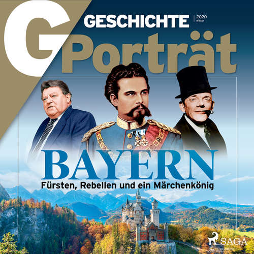 Hoerbuch G/GESCHICHTE Porträt - Bayern: Fürsten, Rebellen und ein Märchenkönig - G Geschichte - Clemens Benke
