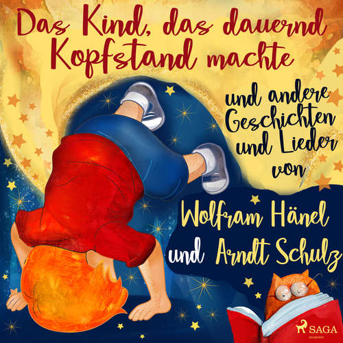 Hoerbuch "Das Kind, das dauernd Kopfstand machte" und andere Geschichten und Lieder von Wolfram Hänel und Arndt Schulz - Wolfram Hänel - Wolfram Hänel