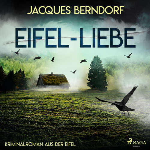 Hoerbuch Eifel-Liebe - Kriminalroman aus der Eifel - Jacques Berndorf - André Grotta