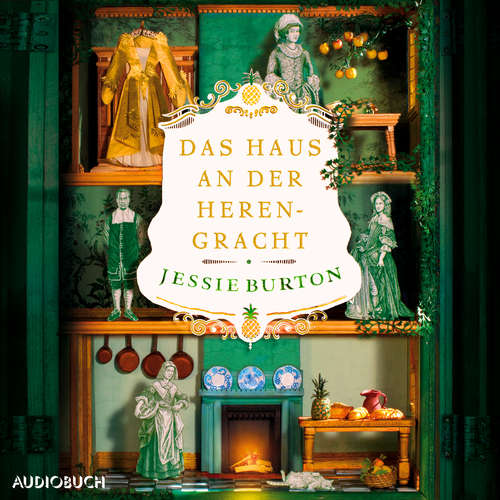 Hoerbuch Das Haus an der Herengracht - Jessie Burton - Jana Marie Backhaus-Tors