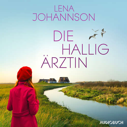 Hoerbuch Die Halligärztin (Die Halligärztin 1) - Lena Johannson - Isabell Korda