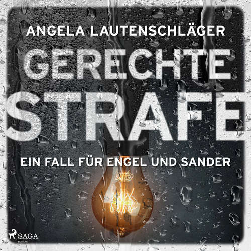 Hoerbuch Gerechte Strafe (Ein Fall für Engel und Sander, Band 5) - Angela Lautenschläger - Lisa Boos