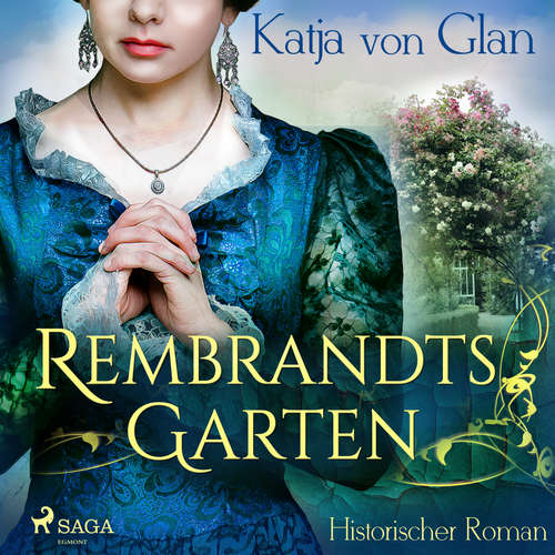 Hoerbuch Rembrandts Garten - Katja von Glan - Uta Kroemer