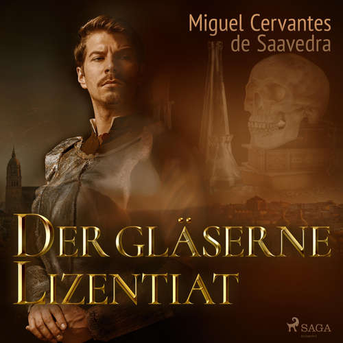 Hoerbuch Der gläserne Lizentiat (Ungekürzt) - Miguel Cervantes de Saavedra - Ronny Great