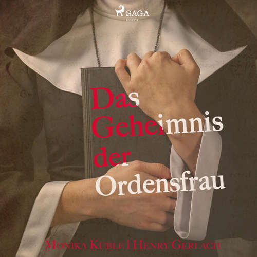 Hoerbuch Das Geheimnis der Ordensfrau (Ungekürzt) - Monika Küble - Anja Jacobsen