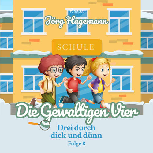 Hoerbuch Die Gewaltigen Vier (Drei durch dick und dünn, Folge 8) - Jörg Hagemann - Cathrin Bürger