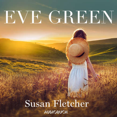 Hoerbuch Eve Green - Susan Fletcher - Doris Wolters
