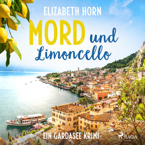 Hoerbuch Mord und Limoncello: Ein Gardasee-Krimi - Elizabeth Horn - Oliver Dupont