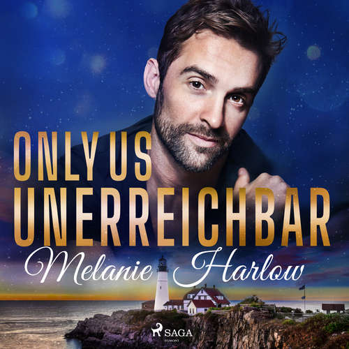Hoerbuch Only Us – Unerreichbar - Melanie Harlow - Jana Marie Backhaus-Tors