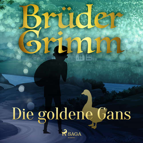 Hoerbuch Die goldene Gans - Brüder Grimm - Reiner Unglaub