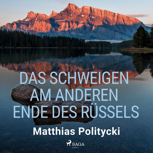 Hoerbuch Das Schweigen am anderen Ende des Rüssels - Matthias Politycki - Matthias Politycki