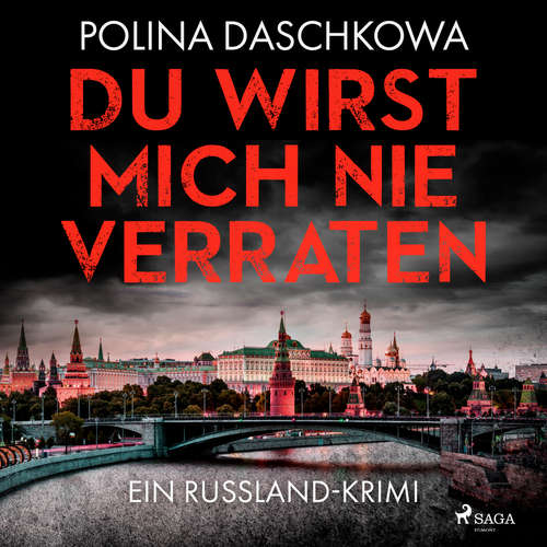Hoerbuch Du wirst mich nie verraten - Polina Daschkowa - Cornelia Schönwald