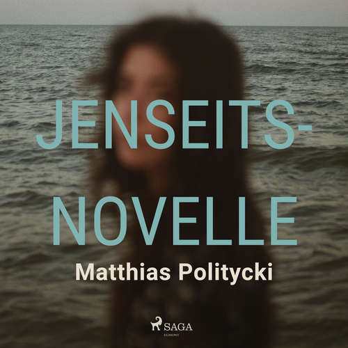 Hoerbuch Jenseitsnovelle - Matthias Politycki - Nina Petri