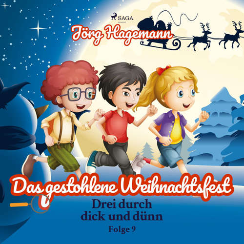 Hoerbuch Das gestohlene Weihnachtsfest (Drei durch dick und dünn, Folge 9) - Jörg Hagemann - Cathrin Bürger