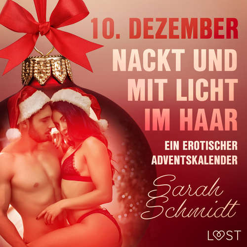 Hoerbuch 10. Dezember: Nackt und mit Licht im Haar – ein erotischer Adventskalender - Sarah Schmidt - Victoria Winther