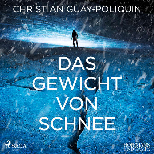 Hoerbuch Das Gewicht von Schnee - Christian Guay-Poliquin - Erich Wittenberg