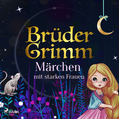 Hoerbuch Brüder Grimms Märchen mit starken Frauen - Brüder Grimm - Reiner Unglaub