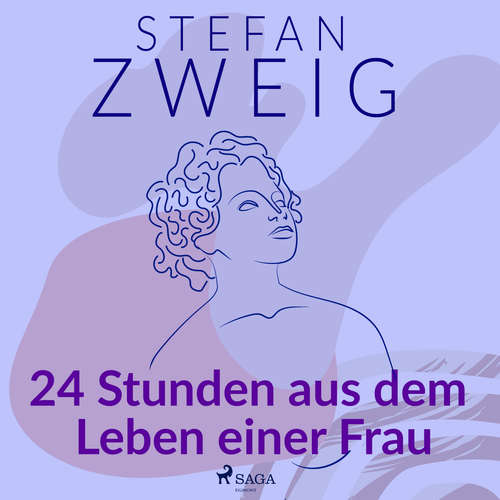 Hoerbuch 24 Stunden aus dem Leben einer Frau - Stefan Zweig - Reiner Unglaub