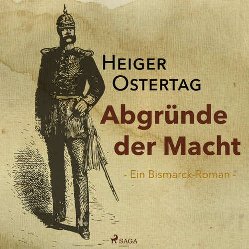 Hoerbuch Abgründe der Macht - Ein Bismarck-Roman (Ungekürzt) - Heiger Ostertag - Richard Heinrich