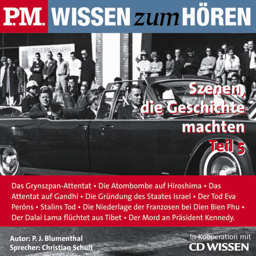 Hoerbuch P.M. WISSEN zum HÖREN - Szenen, die Geschichte machten - Teil 5 - P. J. Blumenthal - Julia Fischer