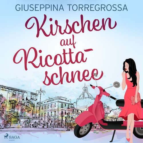 Hoerbuch Kirschen auf Ricottaschnee - Giuseppina Torregrossa - Ursula Berlinghof