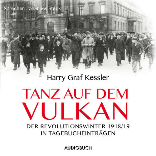 Hoerbuch Tanz auf dem Vulkan - Harry Graf Kessler - Johannes Steck