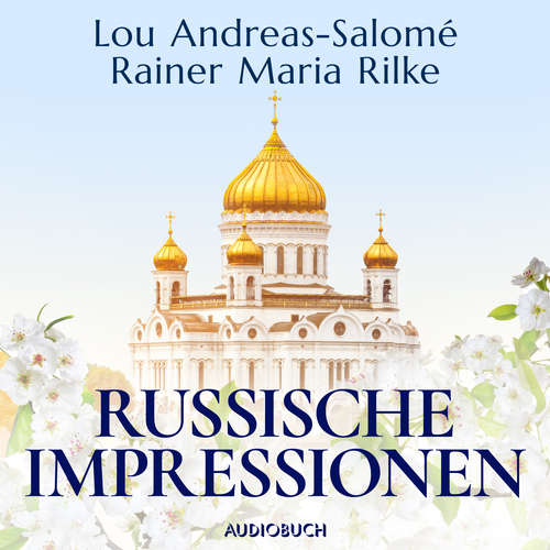 Hoerbuch Russische Impressionen - Rainer Maria Rilke - Doris Wolters