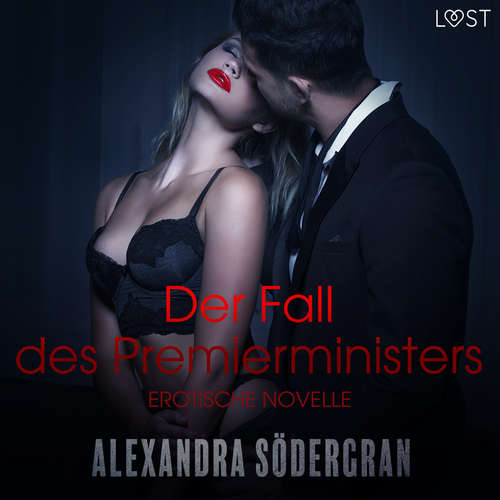 Hoerbuch Der Fall des Premierministers - Erotische Novelle - Alexandra Södergran - Helene Hagen