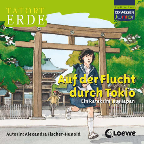Hoerbuch Tatort Erde - Auf der Flucht durch Tokio - Alexandra Fischer-Hunold - Peter Veit
