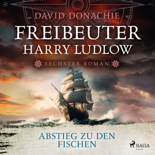 Hoerbuch Abstieg zu den Fischen (Freibeuter Harry Ludlow, Band 6) - David Donachie - Sebastian Dunkelberg