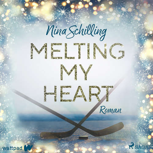 Hoerbuch Melting my heart - Nina Schilling - Svenja Pages