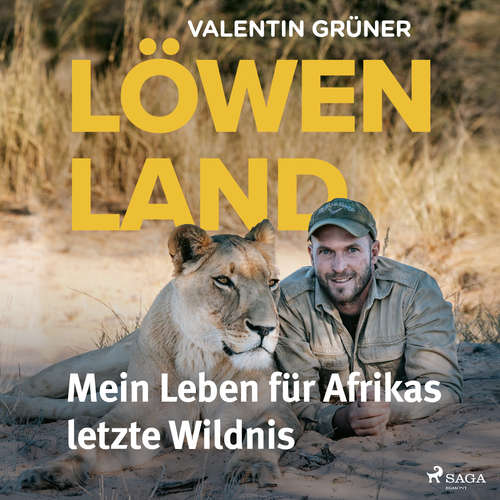 Hoerbuch Löwenland: Mein Leben für Afrikas letzte Wildnis - Valentin Grüner - Sebastian Waldemer