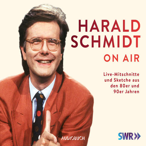 Hoerbuch Harald Schmidt on air - Harald Schmidt - Harald Schmidt
