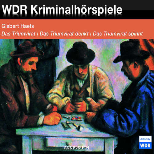 Hoerbuch Das Triumvirat, Das Triumvirat denkt, Das Triumvirat spinnt - Gisbert Haefs - Hans Korte