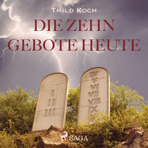 Hoerbuch Die zehn Gebote heute (Ungekürzt) - Thilo Koch - Thilo Koch
