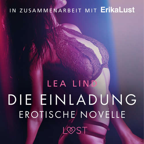 Hoerbuch Die Einladung: Erotische Novelle (Ungekürzt) - Lea Lind - Loulou Rosenzweig