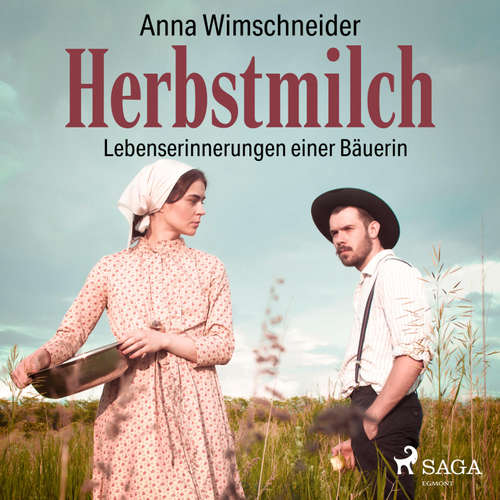 Hoerbuch Herbstmilch - Lebenserinnerungen einer Bäuerin (Ungekürzt) - Anna Wimschneider - Maria Singer