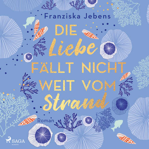 Hoerbuch Die Liebe fällt nicht weit vom Strand - Franziska Jebens - Corinna Dorenkamp