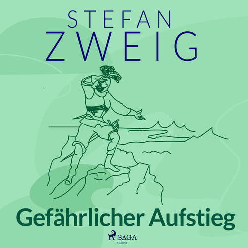 Hoerbuch Gefährlicher Aufstieg - Stefan Zweig - Reiner Unglaub