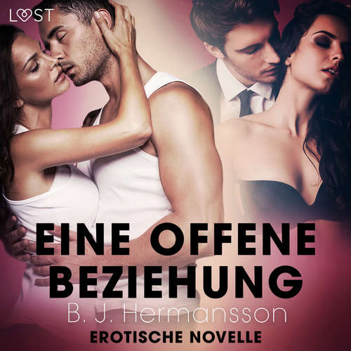 Hoerbuch Eine offene Beziehung - Erotische Novelle - B. J. Hermansson - Lea Moor