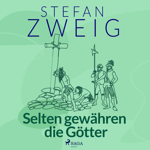 Hoerbuch Selten gewähren die Götter - Stefan Zweig - Reiner Unglaub