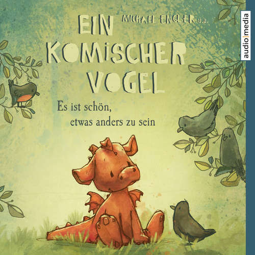 Hoerbuch Ein komischer Vogel – Es ist schön, etwas anders zu sein - Michael Engler - Philipp Schepmann