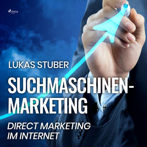 Hoerbuch Suchmaschinen-Marketing - Direct Marketing im Internet (Ungekürzt) - Lukas Stuber - Frank Bading