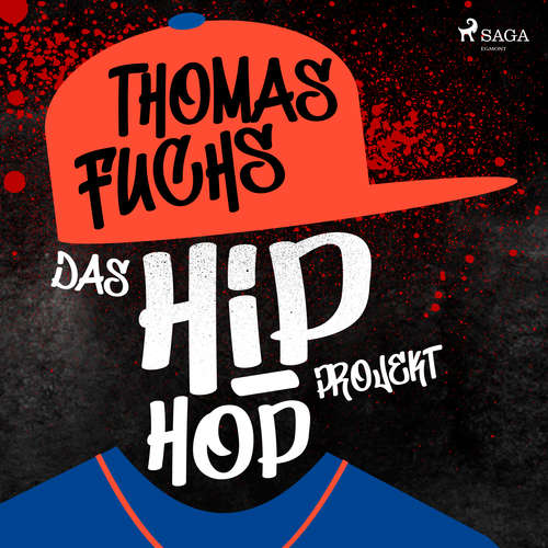 Hoerbuch Das Hip-Hop Projekt - Thomas Fuchs - Birgit Becker