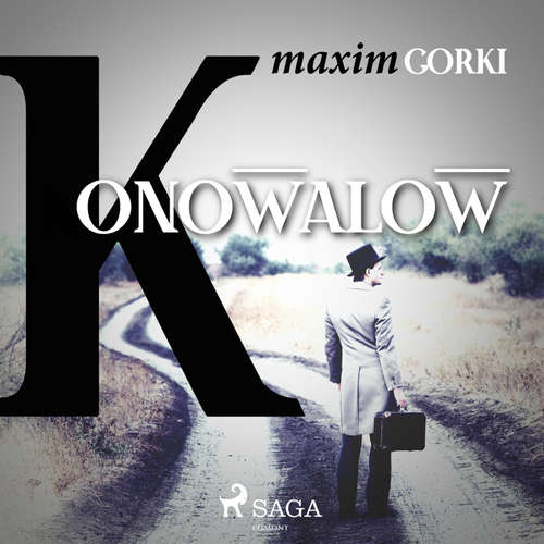 Hoerbuch Konowalow (Ungekürzt) - Maxim Gorki - Reiner Unglaub