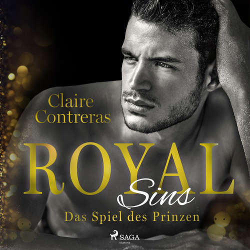 Hoerbuch Royal Sins -  Das Spiel des Prinzen (Royal-Heartbreaker-Romance-Reihe 2) - Claire Contreras - Lara Hoffmann