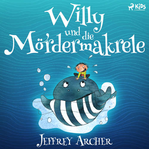 Hoerbuch Willy und die Mördermakrele - Jeffrey Archer - Johannes Steck