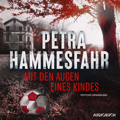 Hoerbuch Mit den Augen eines Kindes - Petra Hammesfahr - Frank Stieren