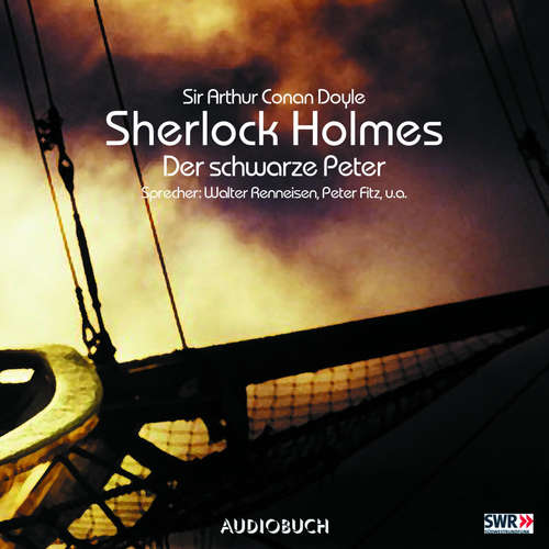 Hoerbuch Sherlock Holmes (Teil 4) - Der schwarze Peter - Sir Arthur Conan Doyle - Walter Renneisen