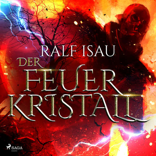 Hoerbuch Der Feuerkristall - Ralf Isau - Monty Arnold